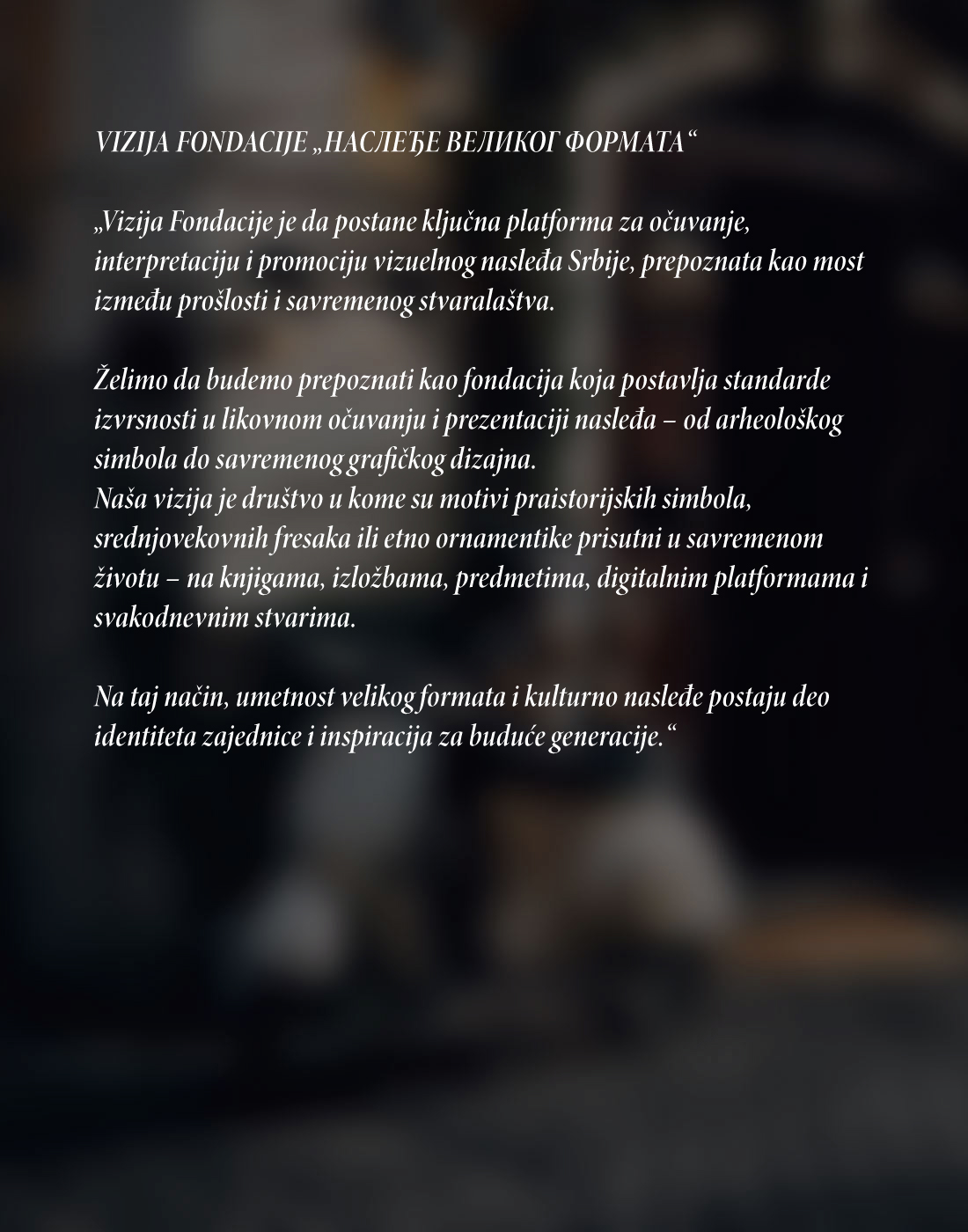 Fondacija Nasledje Velikog Formata - Vizija